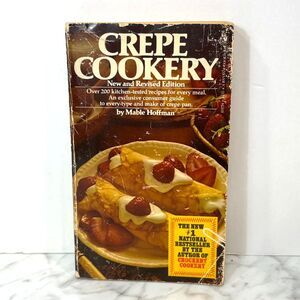 Crepe Cookery Cookbook By Mable Hoffman 1977 Vintage 200 + great recipes